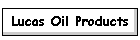 Lucas Oil Products