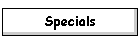 Specials