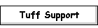 Tuff Support